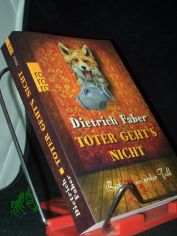 Toter geht's nicht : Brhmanns erster Fall ; Kriminalroman / Dietrich Faber