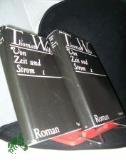 Von Zeit und Strom : e. Legende vom Hunger d. Menschen in d. Jugend / Thomas Wolfe. [bertr. von Hans Schiebelhuth]