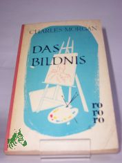 Das Bildnis : Roman / Charles Morgan. bers. von Herberth E. Herlitschka