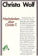 Nachdenken ber Christa T. / Christa Wolf