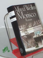 Morisco : Roman / Alfred Wellm