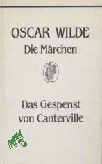 Die Mrchen Das Gespenst von Canterville / Oscar Wilde. Mit Ill. u. Buchschmuck von Heinrich Vogeler. [Aus d. Engl. bertr. von Alice Seiffert]