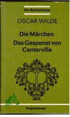 Die Mrchen Das Gespenst von Canterville / Oscar Wilde. Mit Ill. u. Buchschmuck von Heinrich Vogeler. [Aus d. Engl. bertr. von Alice Seiffert]