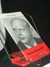 Dietrich Bonhoeffer : [Dasein f. andere] / Carl-Jrgen Kaltenborn