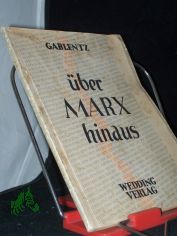 ber Marx hinaus / Otto Heinrich von der Gablentz