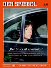 2572010, Der Druck ist gnadenlos, SPIEGEL Gesprch mit Margot Kmann