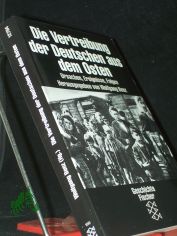 Die Vertreibung der Deutschen aus dem Osten : Ursachen, Ereignisse, Folgen / mit Beitr. von Hellmuth Auerbach ... Hrsg. von Wolfgang Benz