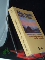 Mir bleibt mein Lied : schlesisches Lesebuch / hrsg. von Ursula Hntsch