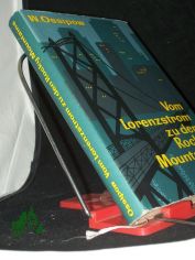 Vom Lorenzstrom zu den Rocky Mountains : Ein Journalist reist durch Kanada / Wladimir Ossipow. [Aus d. Russ. bertr. von Hans-Joachim Thier. Mit 32 Schwarzweiss- u. 4 Farbtaf. von R. Daber u.a. sowie 1 Kt.]