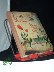 Mrchen von Himmel, Sonne und Erde / Else Morstatt. Bilder [im Text u. auf farb. Taf.] von A. W. Baum