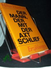 Der Mann, der mit der Axt schlief : Erzhlungen / Volker Ebersbach