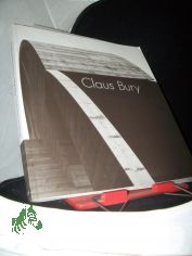 Claus Bury : architektonische Skulpturen ; 1979 - 1993 / [bers. ins Engl. Melinda Crane-Engel ; Ishbel Flett]