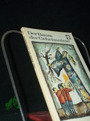 Der Baum der Geheimnisse und andere alte Geschichten aus Frankreich / [aus d. Franz. bertr. von Eva Schewe]