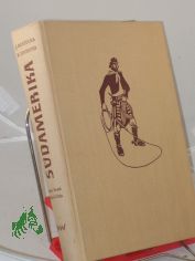 Sdamerika / Jiri Hanzelka ; Miroslav Zikmund
