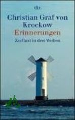 Erinnerungen : zu Gast in drei Welten / Christian Graf von Krockow