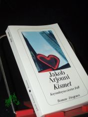 Kismet : ein Kayankaya-Roman / Jakob  Arjouni
