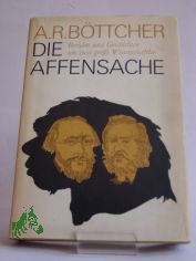 Die Affensache : Berichte u. Geschichten um 2 groe Wissenschaftler / Alfred R. Bttcher. Illustrationen von Wolfgang Trk