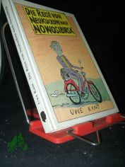 Die Reise von Neukuckow nach Nowosibirsk / Uwe Kant. [Ill. von Volker Pfller]