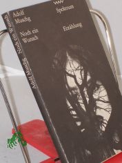 Noch ein Wunsch : Erzhlung / Adolf Muschg