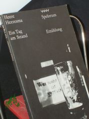 Ein Tag am Strand : Erzhlung / Heere Heeresma. Autoris. bers. aus d. Niederlnd. von Jrgen Hillner