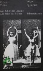 Das Schiff der Trume Die Stadt der Frauen / Federico Fellini. [Aus d. Ital. von Renate Heimbucher-Bengs u. Beatrice Schlag]
