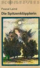 Die Spitzenklpplerin / Pascal Lain. [Ins Dt. bertr. von Eva Schewe]