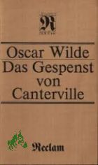Das Gespenst von Canterville : Erzhlungen u. Mrchen / Oscar Wilde. [Aus d. Engl. bers. von Franz Blei ... Nachw. von Horst Hhne]