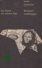 Ein Mord zur rechten Zeit / [zsgest. von Gerhard Bttcher]