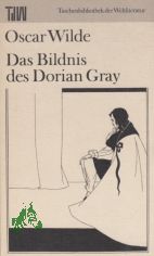 Das Bildnis des Dorian Gray / Oscar Wilde. Dt. von Christine Hoeppener. [Mit e. Nachw. von Gnter Weise]