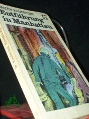 Entfhrung in Manhattan / Walter Kaufmann. [Aus d. Engl. bers. von Olga u. Erich Fetter. Ill. von Gnther Lck]