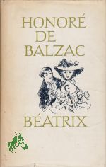 Batrix : Roman Frauenstudien [u.a.] : Novellen / Honor de Balzac. [Dt. von Christine Hoeppener]