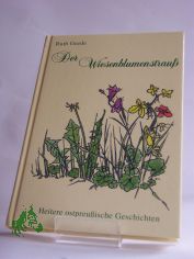 Der Wiesenblumenstrau, heitere ostpreuische Geschichten