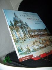 Dresden im 18. Jahrhundert / Bernardo Bellotto genannt Canaletto. Fritz Lffler