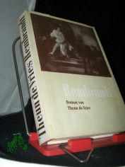 Rembrandt : Roman / Theun de Vries. [Aus d. Holl. bertr. v. Eva Schumann]