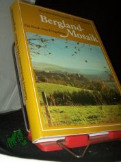 Bergland-Mosaik : e. Buch vom Erzgebirge / Manfred Blechschmidt ; Klaus Walther. [Mit 80 Fotos von Christoph Georgi]