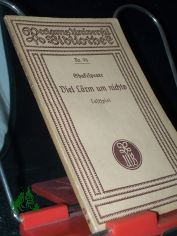 Viel Lrm um Nichts : Lustspiel in 5 Aufz. / William Shakespeare. Dt. von Wolf Heinrich Graf Baudissin. Bhnenbearb. von L. Barnay u. C. F. Wittmann
