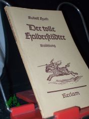 Der tolle Halberstdter : Erzhlg / Rudolf Huch. Mit e. Nachw. von Werner Mahrholz
