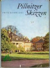 Pillnitzer Skizzen : Wanderungen im Umkreis e. berhmten Schlosses / Fritz Khnlenz. [Mit 43 Fotos von Anita Schneider]