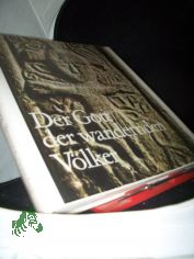 Der Gott der wandernden Vlker : frhe christl. Zeugnisse d. kelt.-german. Stmme v. Vstergtland bis Asturien / Wilhelm Nyssen ; Franz-Peter Sonntag
