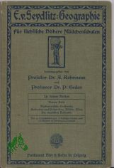 Seydlitz, Ernst von: Geographie fr schsische hhere Mdchenschulen  Teil: H. 4., Lehrstoff d. 4. Klasse : Mathematische Erdkunde ; Australien u. Polynesien ; Afrika ; Asien ; Die deutschen Kolonien