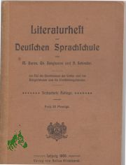 Literaturheft zur Deutschen Sprachschule, fr die Oberklassen der Volks- Brgerschulen und fr Fortbildungsschulen
