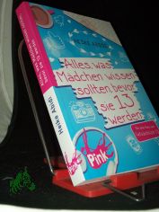 Alles, was Mdchen wissen sollten, bevor sie 13 werden / Heike Abidi