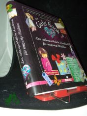 The Girls' Book : das auergewhnliche Handbuch fr neugierige Mdchen ; die aufregendsten Kreativ-Ideen fr Mdchen! / Autoren: Michle Lecreux ; Clia Gallais und Clmence Roux de Luze. Ill: Jocelyn Millet. [bers.: Elke Trautwein ...]