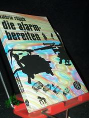 Die Alarmbereiten / Kathrin Rggla. [Zeichn.: Oliver Grajewski]