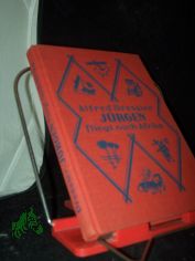 Jrgen fliegt nach Afrika : Eine abenteuerl. Knabengeschichte / Alfred Dressler. Mit farb. Titelb. von Fritz Eichenberg