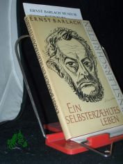 Ein selbsterzhltes Leben / Ernst Barlach. [Mit e. Vorbemerkung von Horst Mandrey. Nachw. Herbert Ihering]
