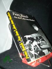 Aus dem Leben eines Musikers / Fritz Busch. Nachw. v. Arthur Trber