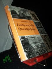 Einfhrung in die Heimatgeschichte / hrsg. von Hubert Mohr und Erik Hhns