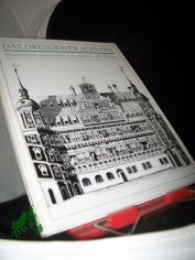 Das Dresdener Schloss : Monument schsischer Geschichte und Kultur ; eine Ausstellung der Aufbauleitung des Rates des Bezirkes Dresden, der Staatlichen Kunstsammlungen Dresden und des Instituts fr Denkmalpflege Dresden in den Rumen des Gr