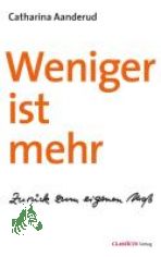 Weniger ist mehr : zurck zum eigenen Ma / Catharina Aanderud